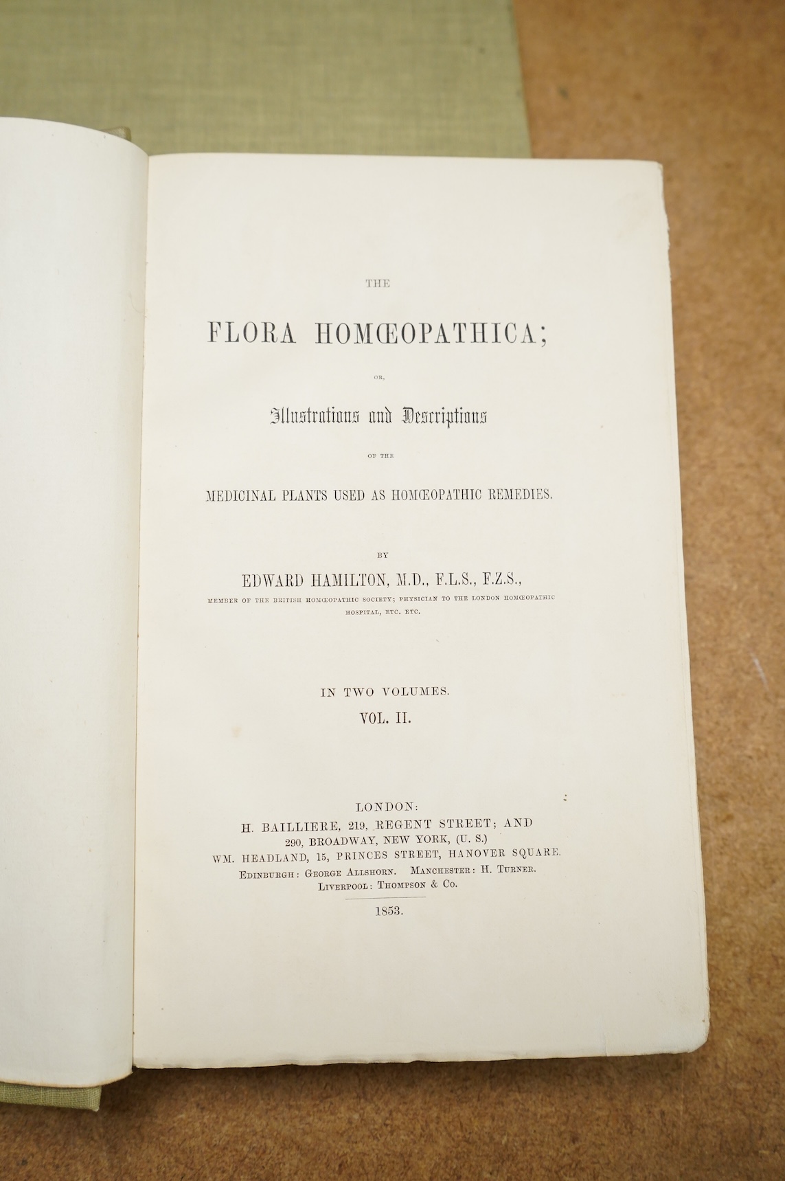 Hamilton, Edward - The Flora Homoeopathica; or, Illustrations and Descriptions of the Medicinal Plants Used as Homoepathic Remedies, 2 vols, 1st edition, 8vo, olive green cloth, with 66 coloured lithograph plates by H. S